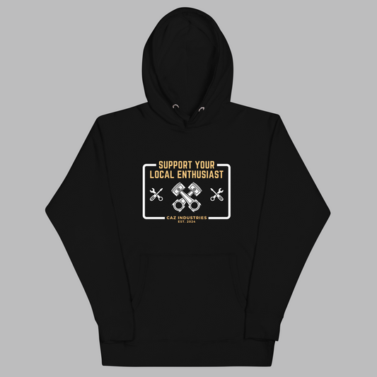 Support Your Local Enthusiast - Hoodie