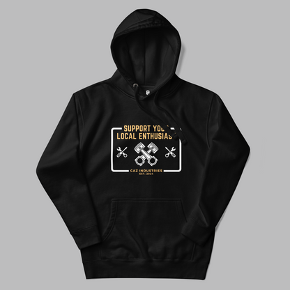 Support Your Local Enthusiast - Hoodie