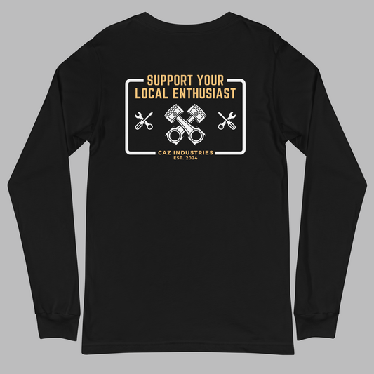 Support Your Local Enthusiast - Long Sleeve Tee