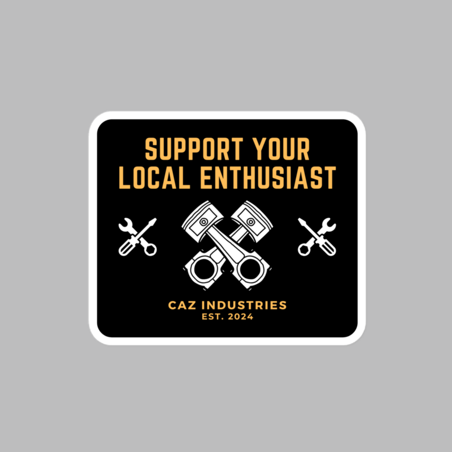 Support Your Local Enthusiast - Sticker